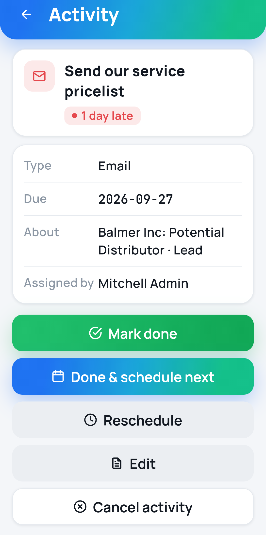 Activity screen with Mark done, Done & schedule next, Reschedule, Edit and Cancel